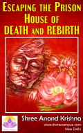 Escaping the Prison House of Death and Birth